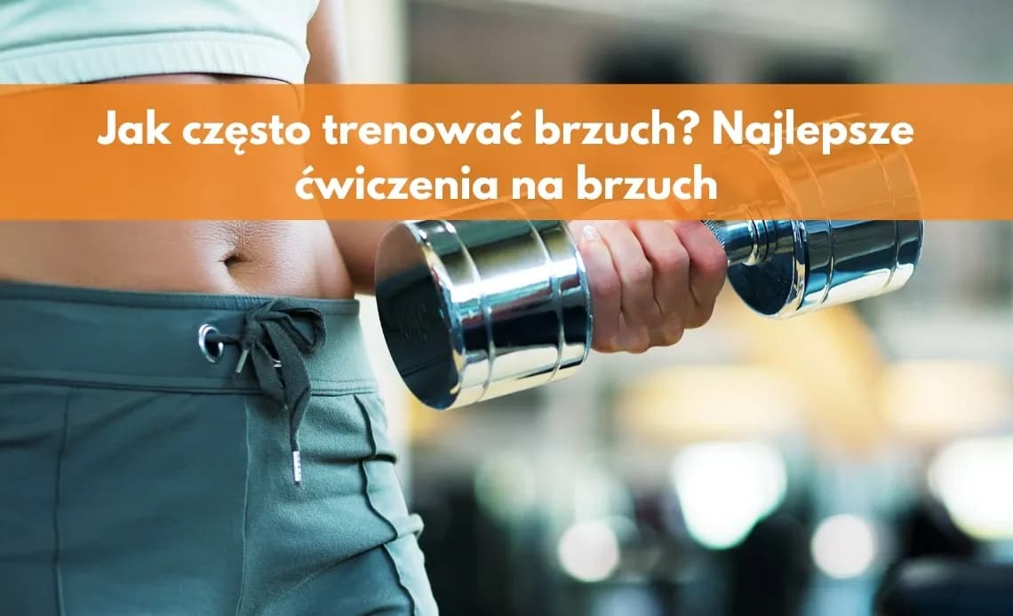 Trening brzucha ile razy w tygodniu, aby uniknąć błędów i kontuzji Trening brzucha ile razy w tygodniu, aby uniknąć błędów i kontuzji